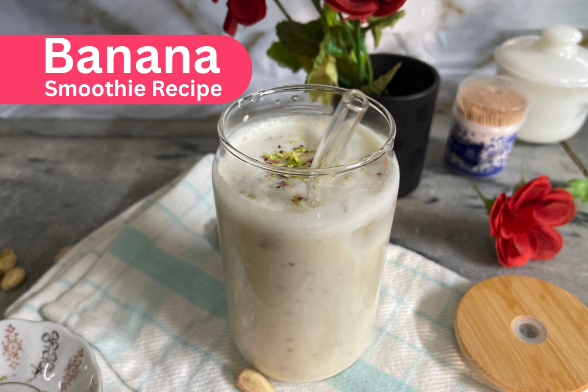 Banana Smoothie Recipe – Quick, Creamy & Customizable